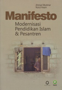Manifesto: Modernisasi Pendidikan Islam dan Pesantren