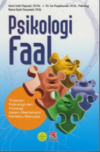 Psikologi Faal: Tinjauan Psikologi dan Fisiologi Memahami Perilaku Manusia