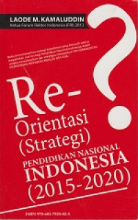 Re-orientasi (Strategi) Pendidikan Nasional Indonesia (2015-2020)