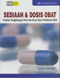Sediaan dan Dosis Obat: Panduan Perhitungan Dosis dan Dasar-dasar Pemberian Obat