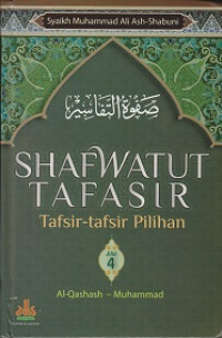 Shafwatut Tafasir 4: Tafsir-Tafsir Pilihan Al-Qashash - Muhammad