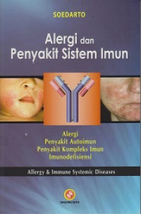 Alergi dan Penyakit Sistem Imun: Alergi, Penyakit Autoimun, Penyakit Kompleks Imun, Imunodefisiensi