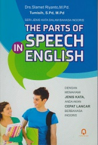 The Part of Speech in English: Dengan Memahami Jenis Kata, Anda akan Cepat Lancar Berbahasa Inggris