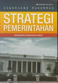 Strategi Pemerintahan: Manajemen Organisasi Publik