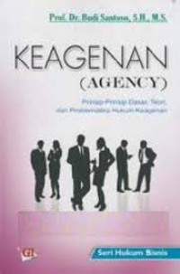 Image of Keagenan : prinsip-prinsip dasar, teori, dan problematika hukum keagenan