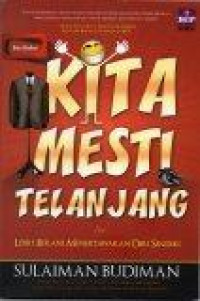 Image of Kita mesti telanjang : lebih berani menertawakan diri sendiri