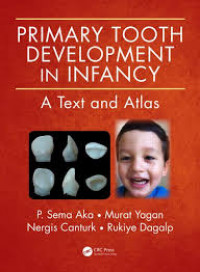 Primary Tooth Development In Infancy: A Text and Atlas