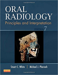 Oral Radiology Principles and Interpretation, 7th. Ed