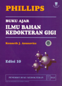 Phillips: Buku ajar ilmu bahan kedokteran gigi, ed. 10