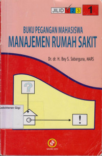 Manajemen Rumah Sakit I : Buku Pegangan Mahasiswa