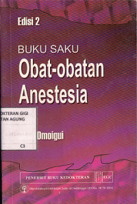 Buku Saku Obat-Obatan Anestesia = The anesthesia drugs handbook