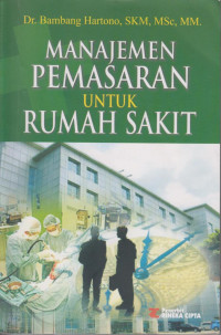 Manajemen Pemasaran untuk Rumah Sakit