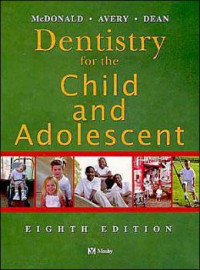 Dentistry for the child and adolescent, 8th Ed