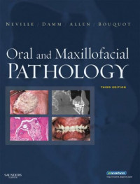 Oral And Maxillofacial Pathology, 3rd. Ed