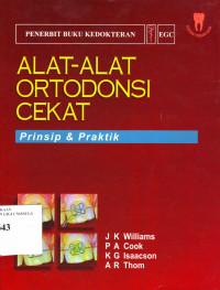 Alat-alat Ortodonsi cekat: Prinsip & praktek