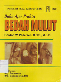 Buku Ajar Praktis Bedah Mulut : Oral Surgery