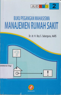 Manajemen Rumah Sakit II : Buku Pegangan Mahasiswa