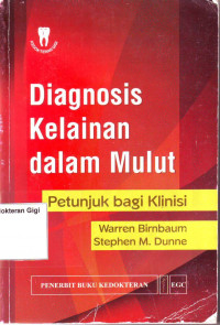 Diagnosis Kelainan Dalam Mulut: Petunjuk Bagi Klinis