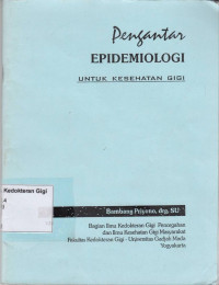 Pengantar Epidemiologi Untuk Kesehatan Gigi