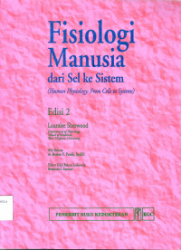 Fisiologi manusia dari sel ke sistem = human physiology: from cell to system, 2nd. Ed