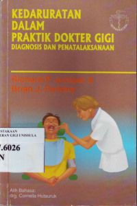 Kedaruratan dalam praktek dokter gigi: diagnosis & penatalaksanaan