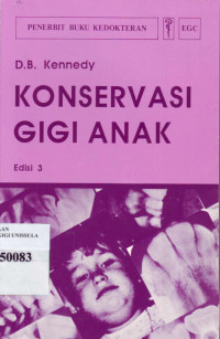 Konservasi Gigi Anak = Paediatric operative dentistry, Ed. 3