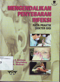 Mengendalikan penyebaran infeksi: pada praktik dokter gigi