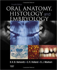 Oral Anatomy, Histology, & Embryology, 4th. Ed