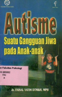 Autisme : suatu gangguan jiwa pada anak-anak