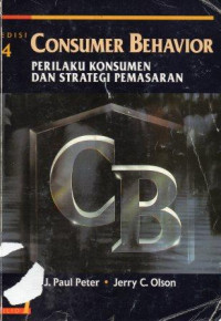 Consumer Behavior: Perilaku Konsumen dan Strategi Pemasaran