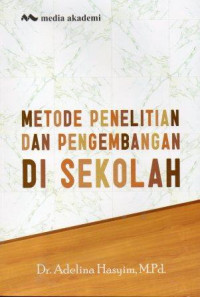 Metode Penelitian dan Pengembangan di Sekolah