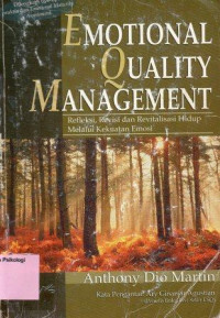 Emotional Quality Management: Refleksi, Revisi, dan Revitalisasi Hidup Melalui Kekuatan Emosi