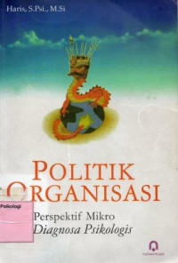 Politik Organisasi: Perspektif Mikro Diagnosa Psikologis