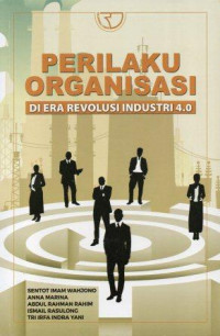 Image of Perilaku Organisasi Di Era Revolusi 4.0
