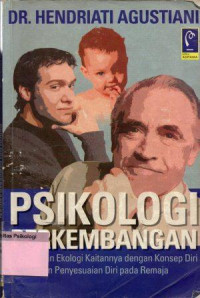 Pskologi Perkembangan : pendekatan ekologi kaitnnya dengan konsep diri dan penyesuaian diri pada remaja
