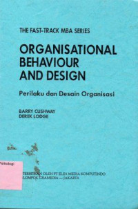 The Fast-Track MBA Series Organisational Behaviour And Design (Perilaku dan Desain Organisasi)