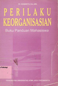 Perilaku Keorganisasian : Buku Panduan Mahasiswa