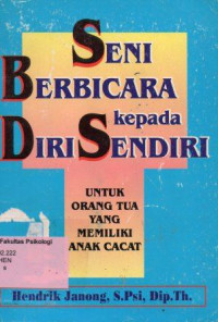 Seni Berbicara kepada Diri Sendiri : Untuk Orang Tua yang Memiliki Anak Cacat