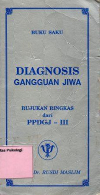 Diagnosis Gangguan Jiwa: Rujukan Ringkas dari PPDGJ-III