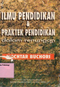Ilmu Pendidikan dan Praktek Pendidikan dalam Renungan