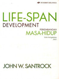 Life-Span Development (ed.13;Jilid1): Perkembangan Masa-Hidup