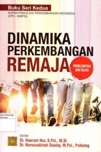 Dinamika Perkembangan Remaja: problematika dan solusi
