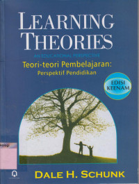 Learning Theories an Educational Perspective : Teori-Teori Pembelajaran Prespektif Pendidikan