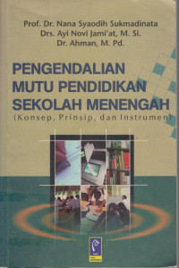 Pengendalian Mutu Pendidikan Sekolah Menengah (Konsep, Prinsip, dan Instrumen)