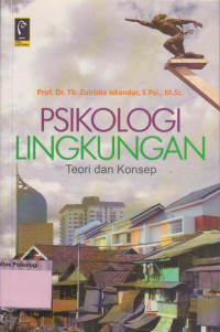 Psikologi Lingkungan : teori dan konsep