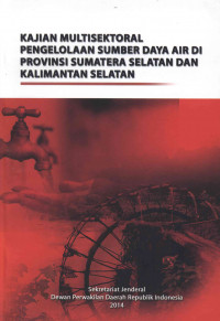 Kajian multisektoral pengelolaan sumber daya air  di provinsi sumatra selatan dan kalimantan selatan