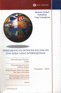 Bank Indonesia : Perkembangan Ekonomi Keuangan dan Kerjasama Internasional Triwulan I