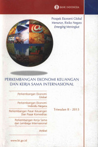 Bank Indonesia : Perkembangan Ekonomi Keuangan dan Kerjasama Internasional Triwulan II