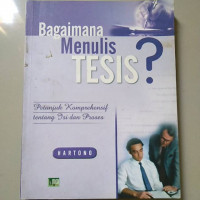 Bagaimana Menulis Tesis? Petunjuk Komprehensif tentang Isi dan Proses