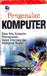 Pengenalan Komputer Dasar Ilmu Komputer, Pemrograman, Sistem Informasi dan Intelegensi Buatan